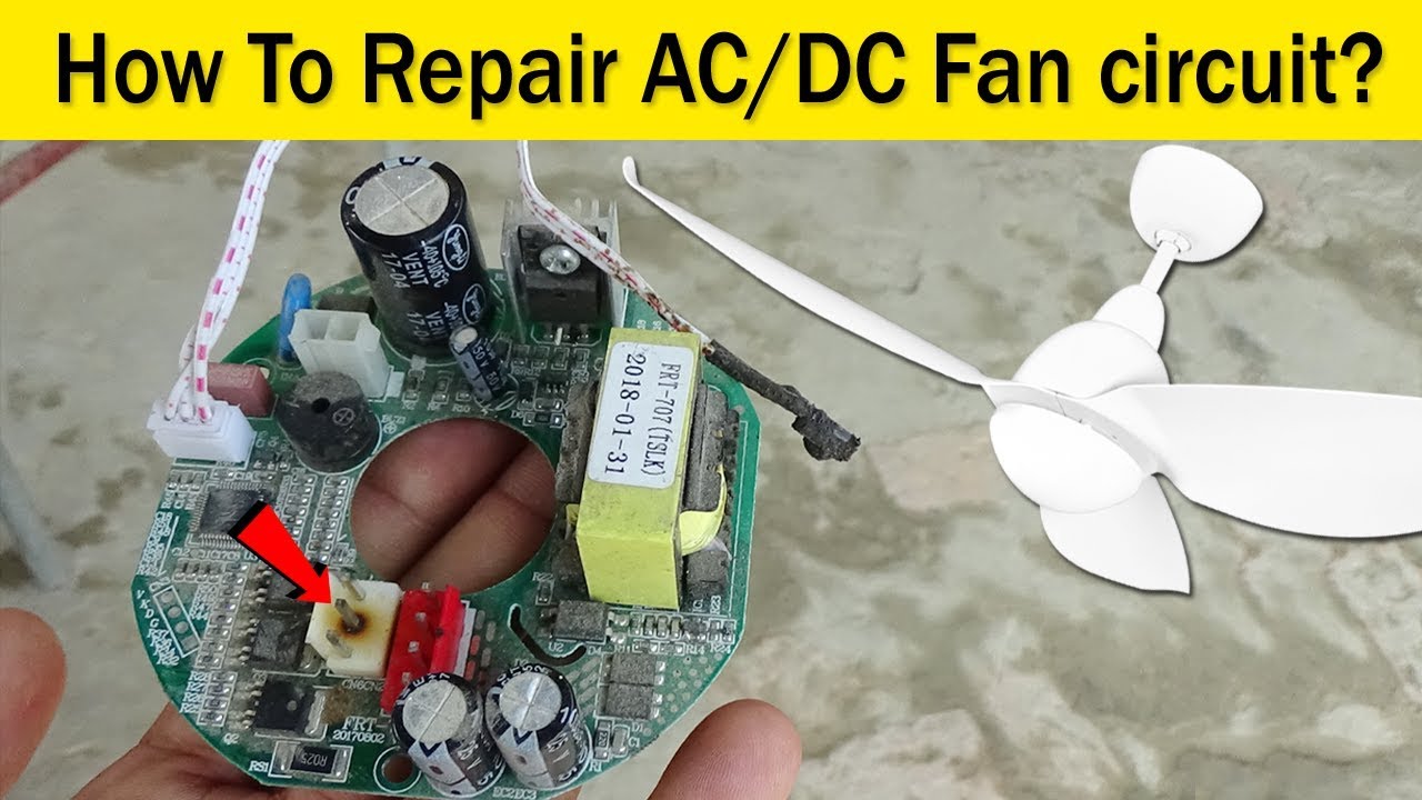 How To Repari AC/DC Ceiling Fan Circuit?