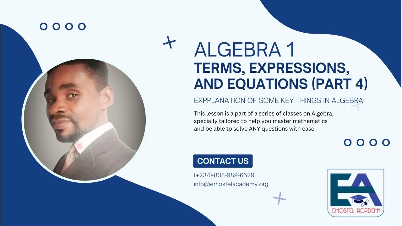 ALGEBRA 1: FURTHER EXPLANATION OF SOME BASIC ALGEBRAIC CONCEPTS