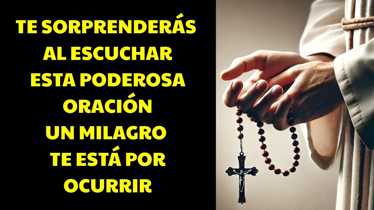 Te sorprenderás al escuchar esta Poderosa Oración un milagro te esta por ocurrir! | Oracion Poderosa