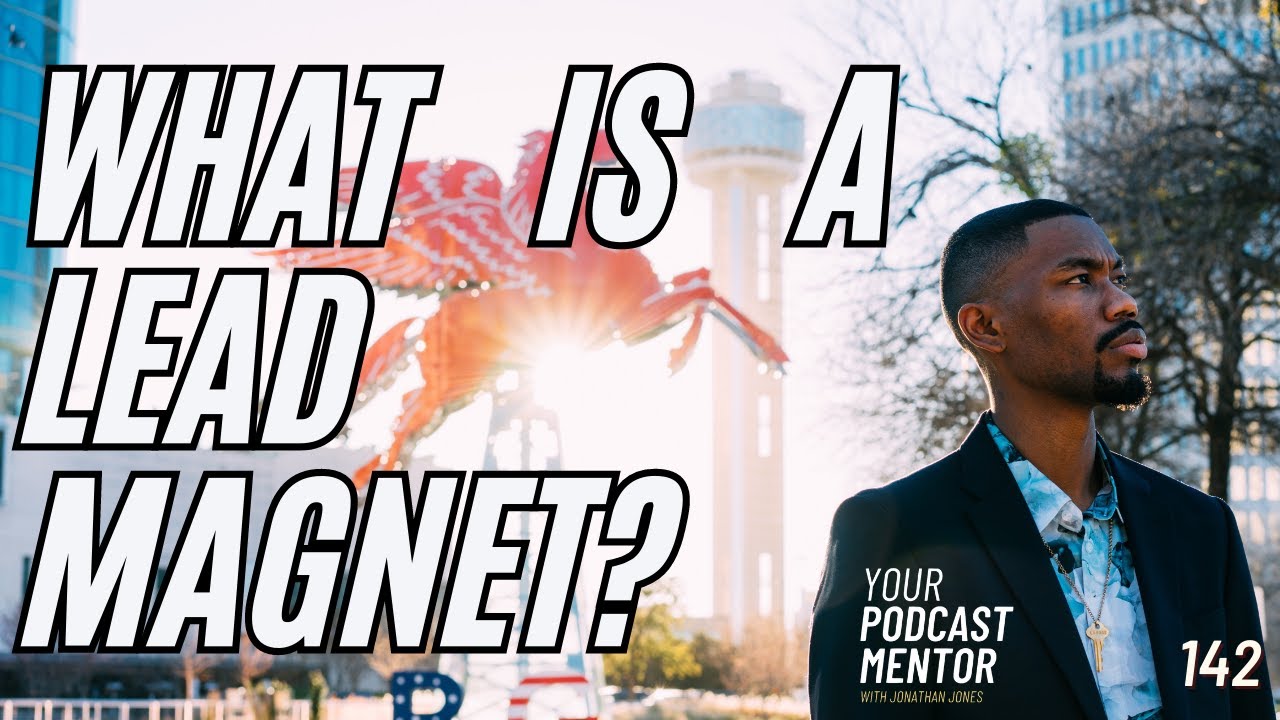 How to Build a Podcast Lead Magnet - Episode #142