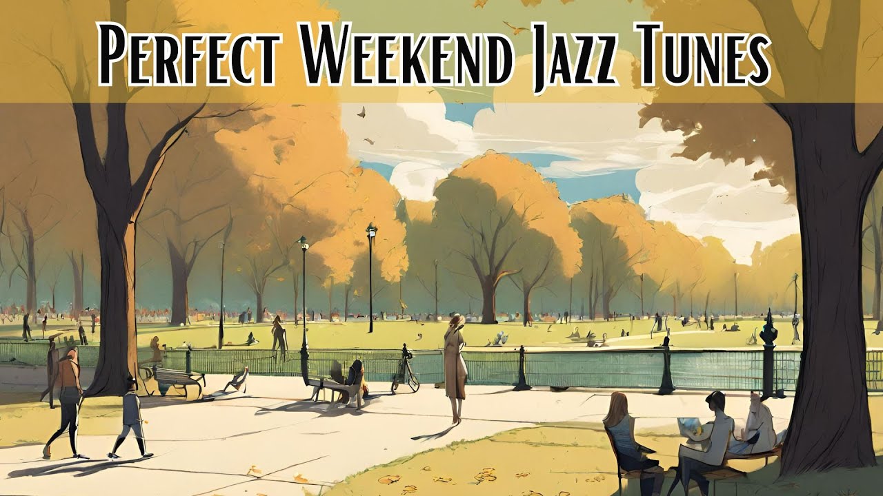 Perfect Weekend Jazz Tunes [Jazz Classics, Smooth Jazz, Vintage Jazz]