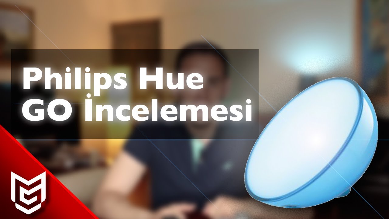 Philips Hue Go İnceleme💡 - Mert G&uuml;ndoğdu