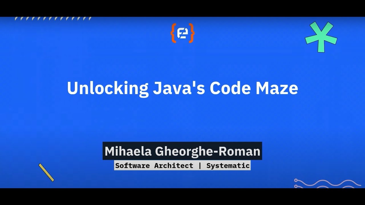 Mihaela Gheorghe Roman - Unlocking Java's Code Maze