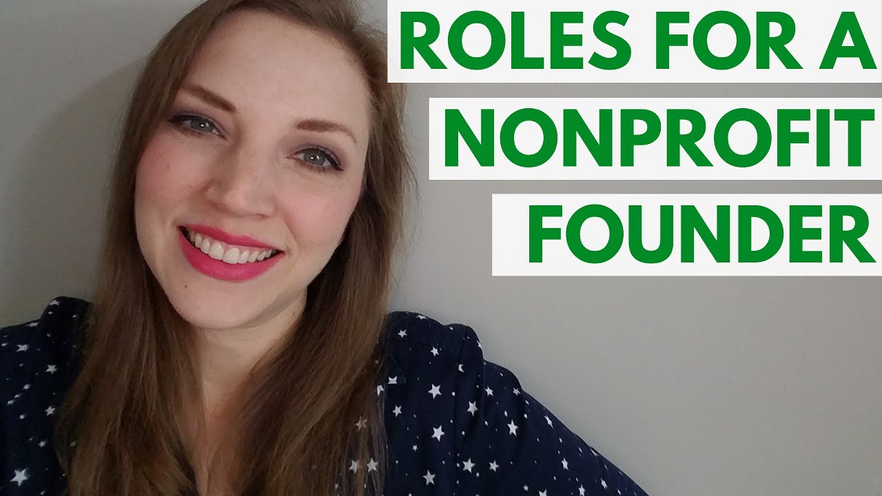Possible Roles of a Nonprofit Founder | Starting a Nonprofit