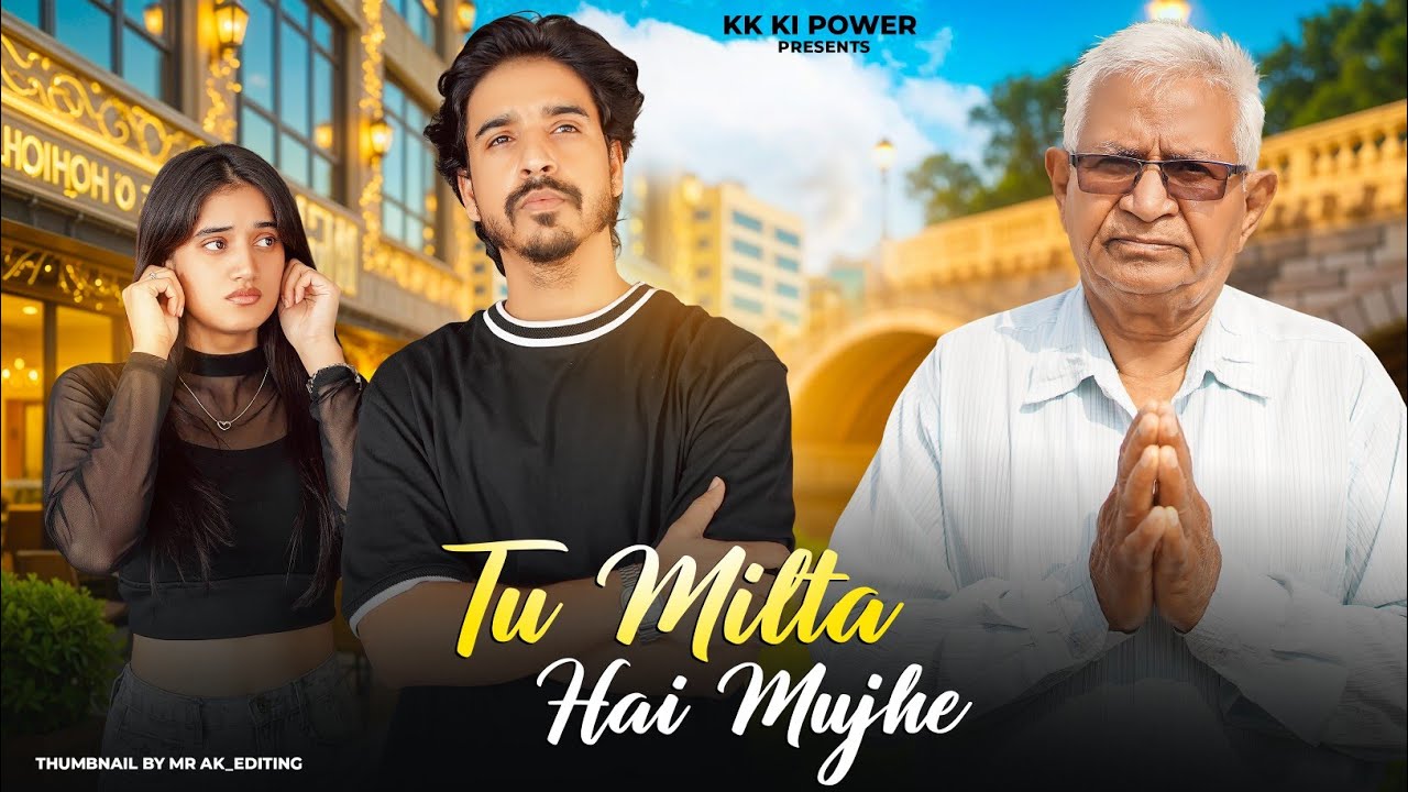 Tu Milta Hai Muje Raj Barman | Cute love story | New Hindi Song 2026 | kk ki power