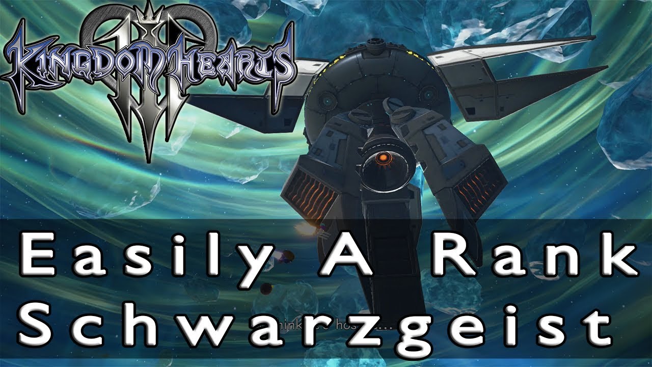 Kingdom Hearts 3 How To Easily A Rank Schwarzgeist