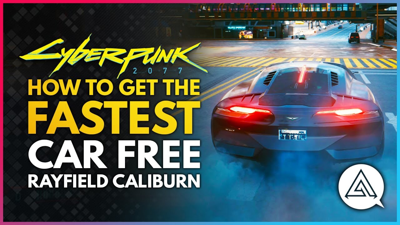 CYBERPUNK 2077 | Как получить самую быструю машину БЕСПЛАТНО &mdash; Rayfield Caliburn &laquo;Bugatti Veyron&raquo;