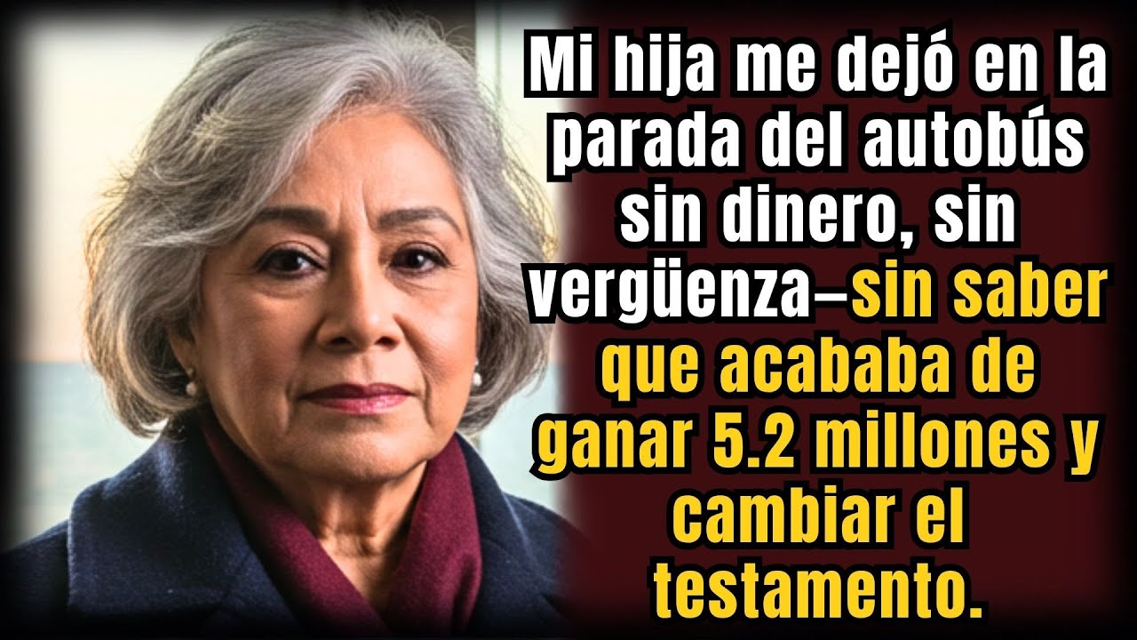 Mi hija me dejó en la parada sin dinero — sin saber que acababa de ganar 5,2 millones | HISTORIAS