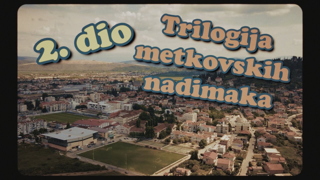 Trilogija metkovskih nadimaka - 2. dio