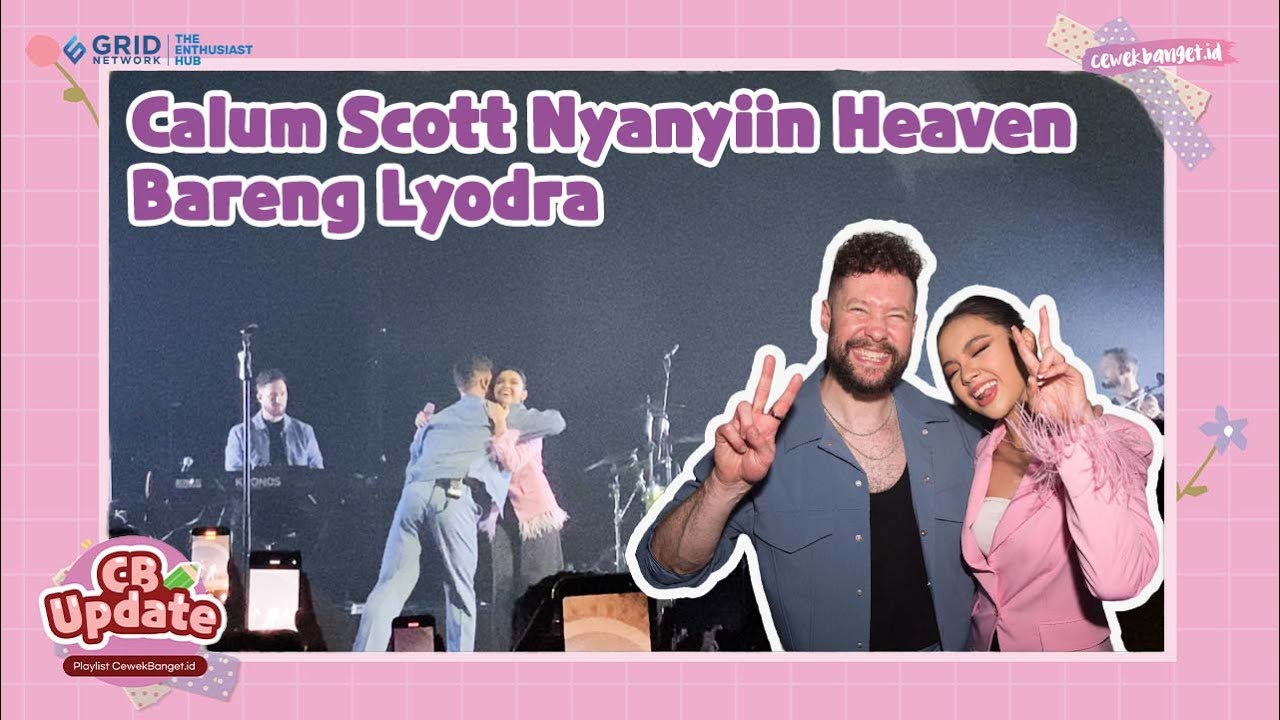 FUNFANCAM KONSER CALUM SCOTT DI JAKARTA, NYANYI HEAVEN BARENG LYODRA!