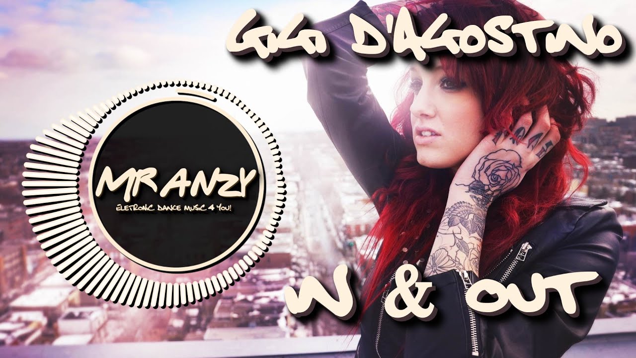 Gigi D'Agostino & LA Vision - In & Out (Danny G RMX) (Best House Music) Mr Anzy