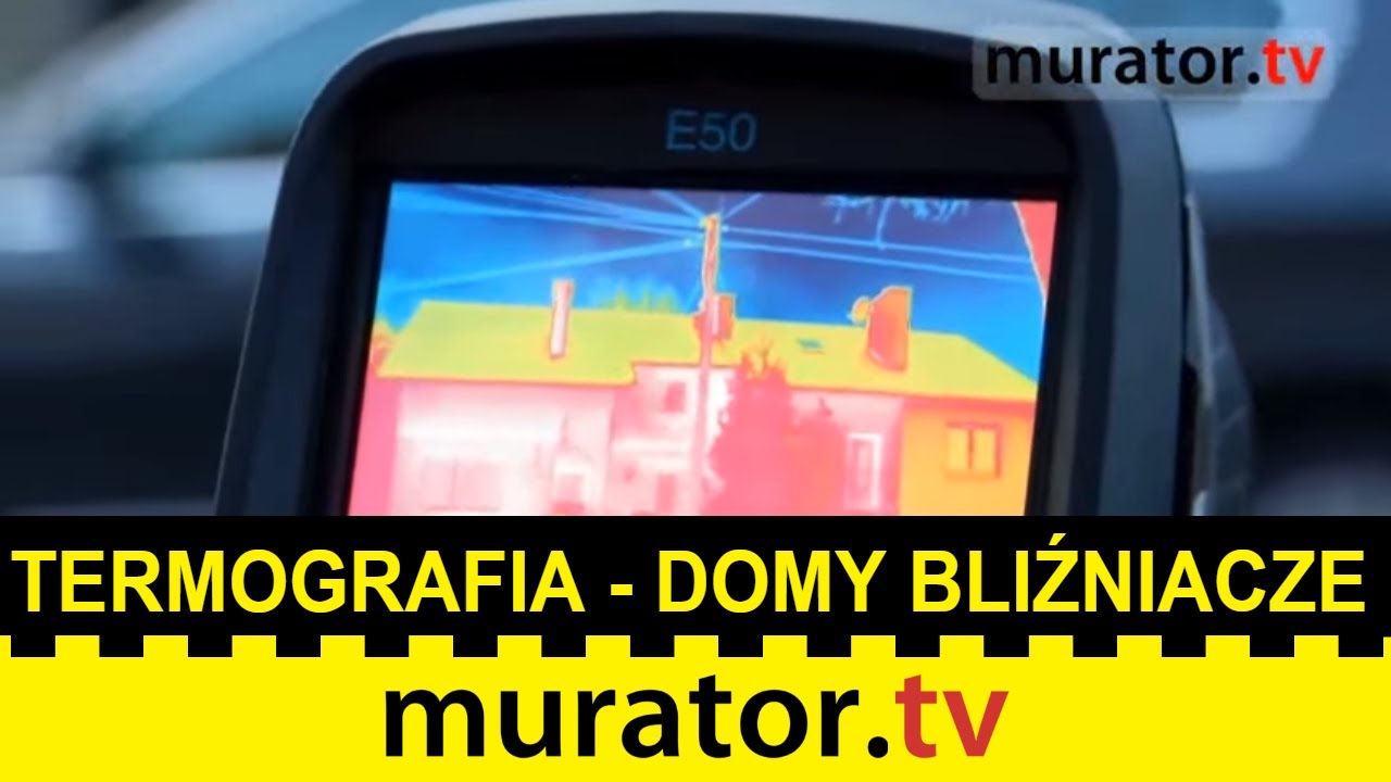 Badanie termowizyjne dom&oacute;w bliźniaczych. Czy ocieplenie się opłaca? - Pogotowie budowlane Muratora