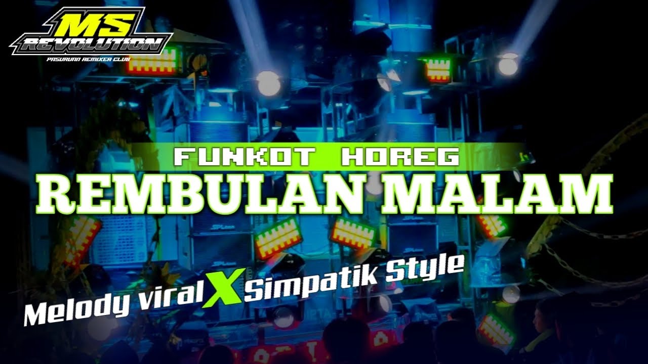 DJ FUNKOT REMBULAN MALAM || BASS HOREG & SIMPATIK STYLE