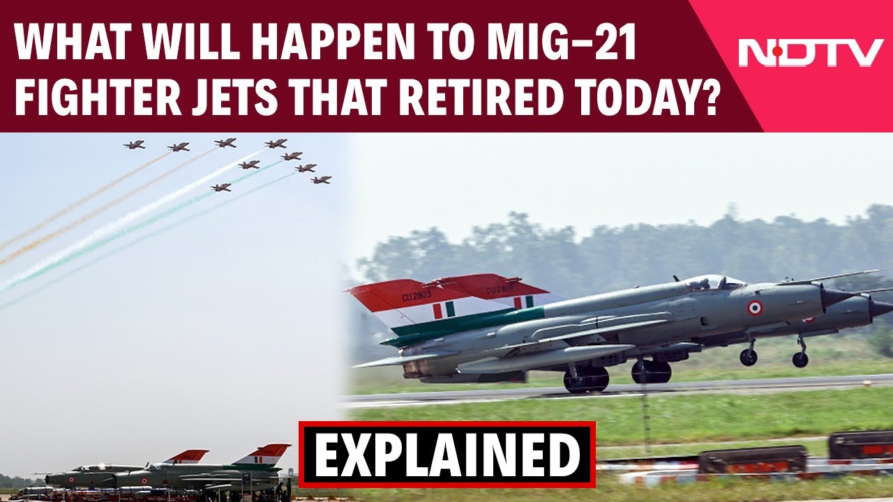 MiG 21 News | What Will Happen To MiG-21 Fighter Jets That Retired Today? NDTV Explains