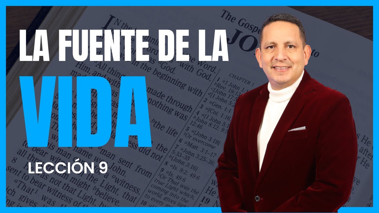Rubén Bullón- Lección 9 : La fuente de la Vida
