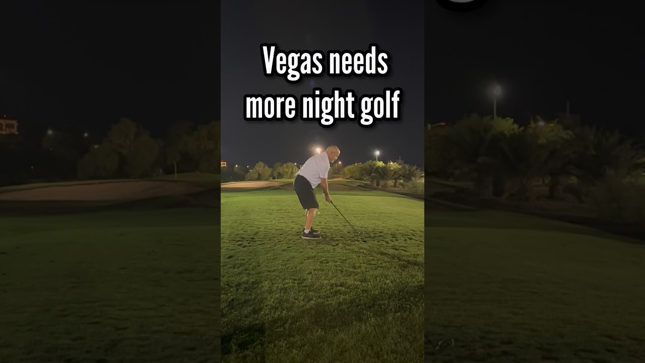 Night golf in Vegas is awesome!