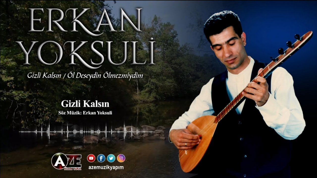 Erkan Yoksuli - Gizli Kalsın, Sus Da Leylam Duymasınlar [ 1994 © Aze Müzik ]