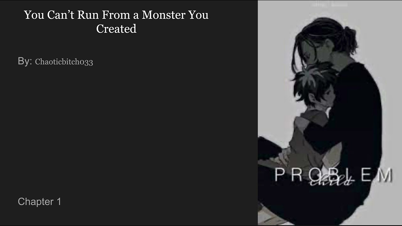 You Can't Run From The Monster You Created || Chapter 1 Part 1|| MHA Podfics || Shota Aizawa Podfics