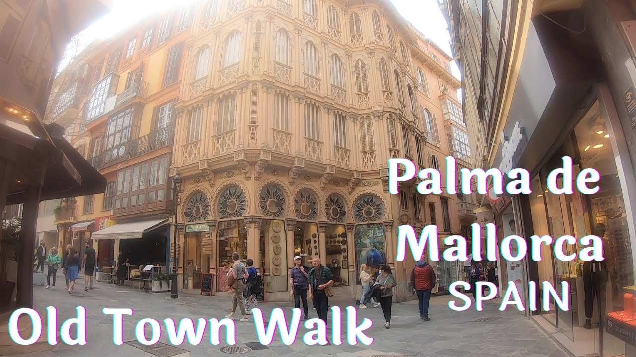 Palma de Mallorca Spain, Old Town City Walk March 2022