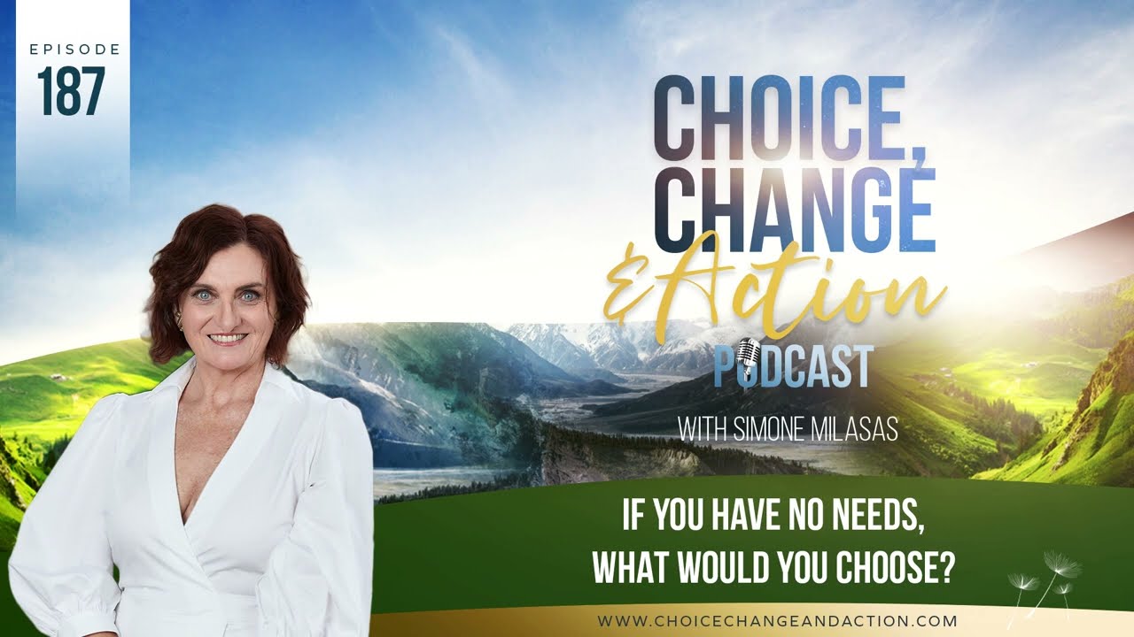 187. If You Have No Needs, What Would You Choose?