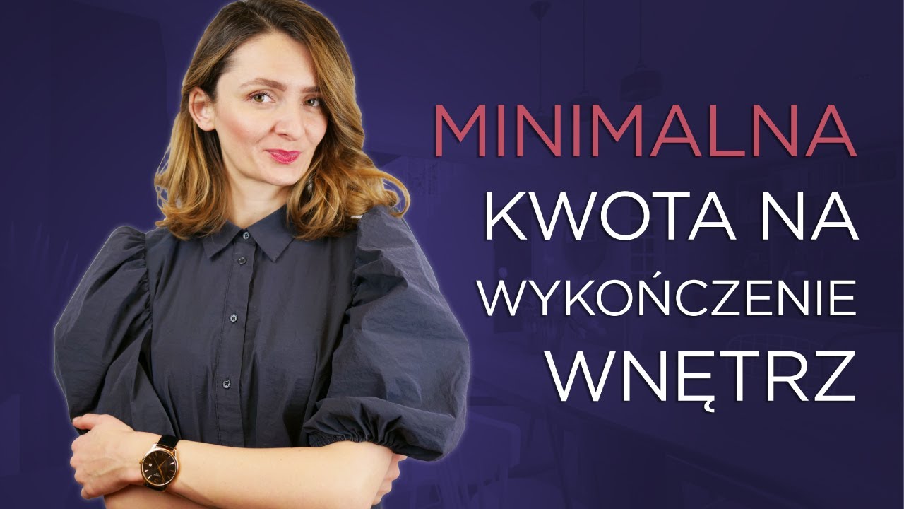 VLOG #41 -Minimalna kwota na wykończenie wnętrz