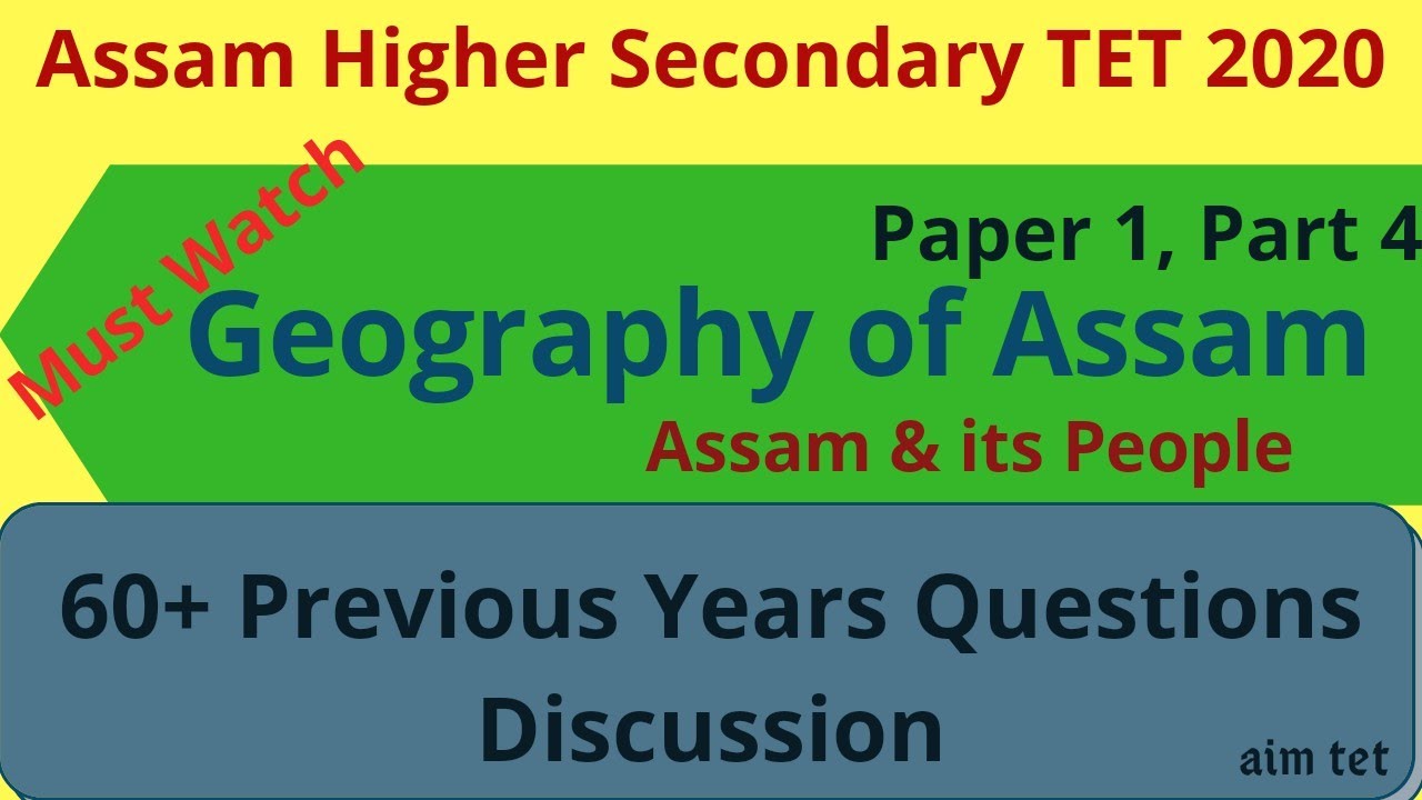 Assam Geography MCQ discussion/ Assam Higher Secondary TET/ Previous years Questions/