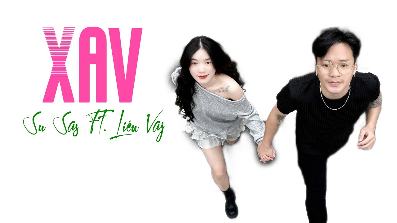 Nkauj Tawm Tshiab - XAV || Su Sas Ft  Liên Vaj