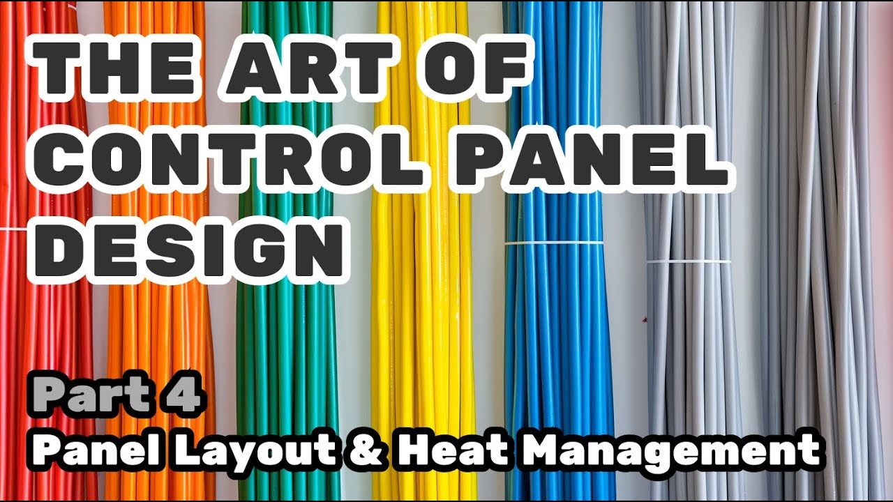 The Art of Control Panel Design | Part 4 - Panel Layout & Heat Management