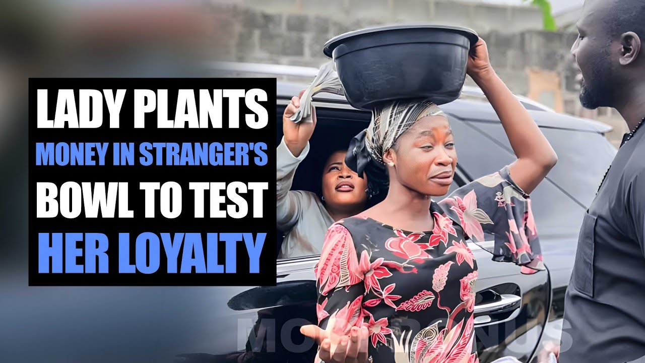 Lady Plants Money In Stranger's Bowl To Test Her Loyalty | Moci Bonus