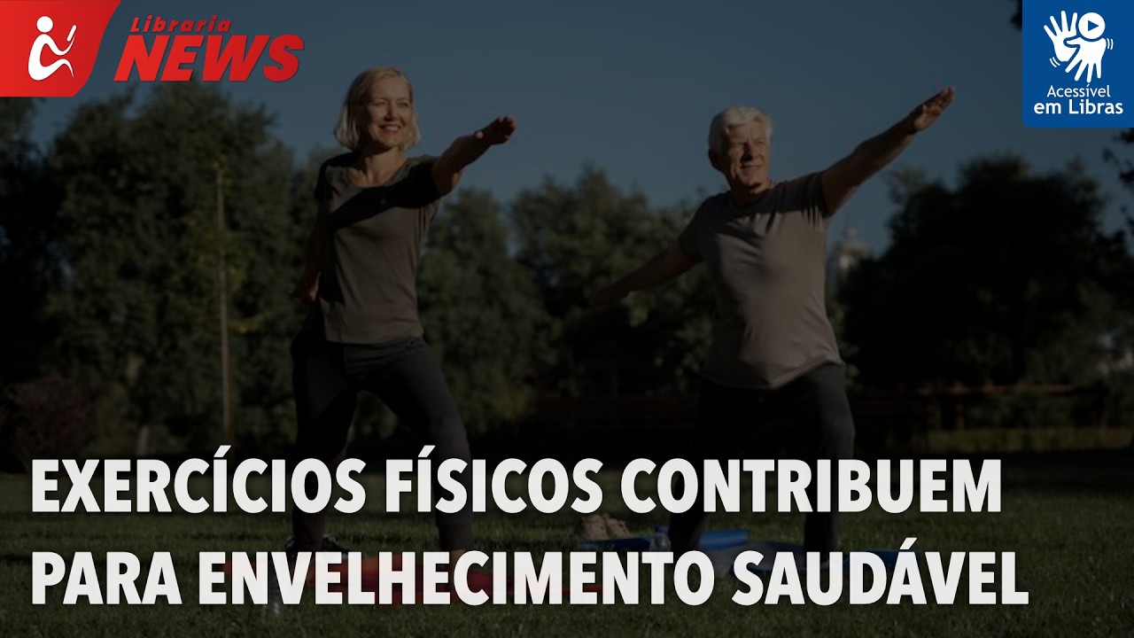 Exercícios físicos contribuem para envelhecimento saudável (Libras)