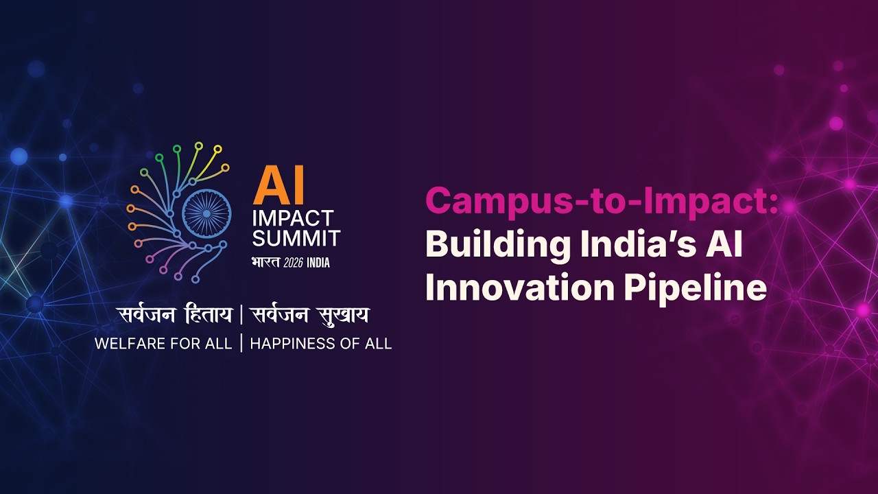 Campus-to-Impact: Building India’s AI Innovation Pipeline
