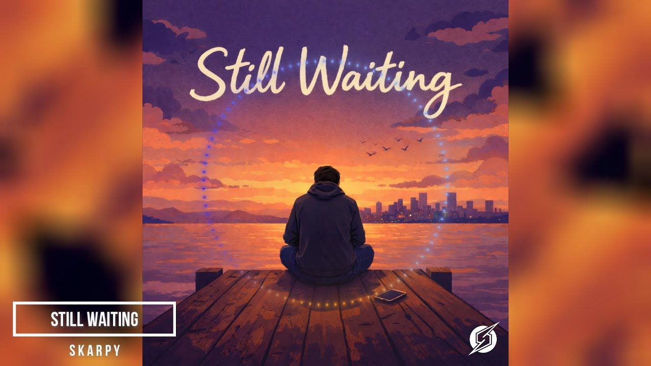 Still Waiting - Skarpy