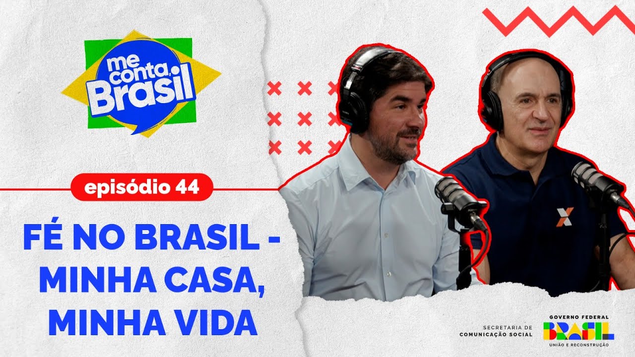 Me Conta, Brasil – Fé no Brasil: Minha Casa, Minha Vida (Episódio 44)