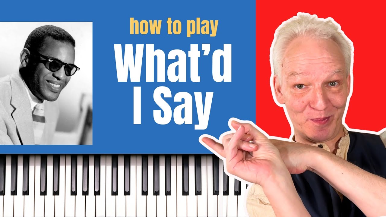 What'd I Say, Ray Charles, Piano Tutorial XXL