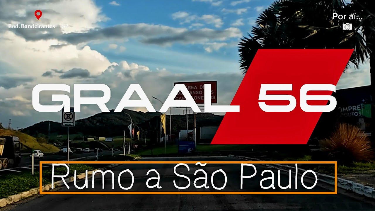 Graal 56 ate São Paulo | Por aí...