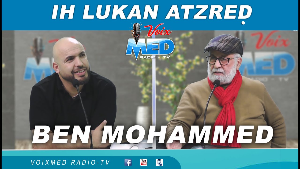 | IH LUKAN ATZRED | by YAHYA | RENCONTRE  avec  BEN MOHAMMED, poète, écrivain