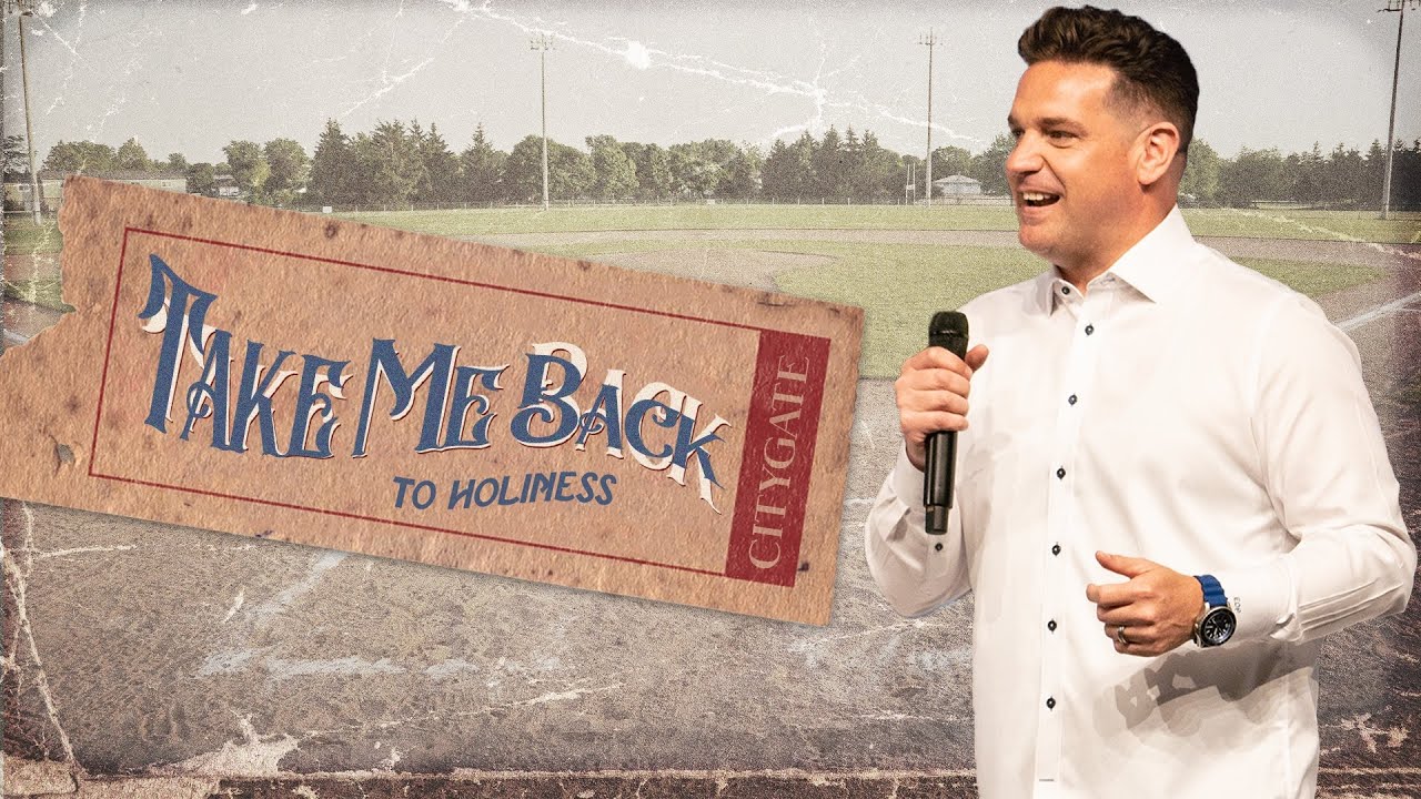 Take Me Back To Holiness | Pastor Eric Petree | Citygate Church