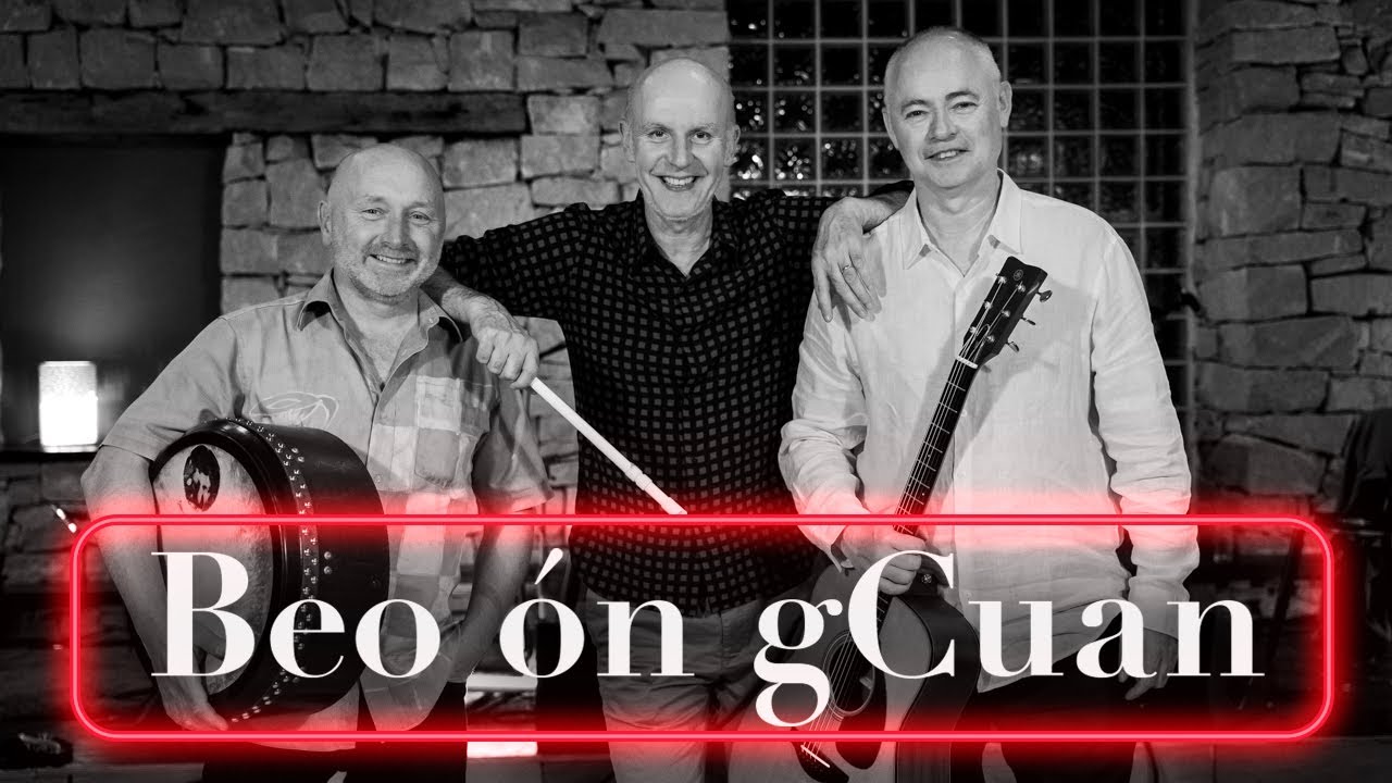 BEO ÓN gCUAN: CORMAC JUAN BREATNACH, MARTIN DUNLEA & BRIAN FLEMING