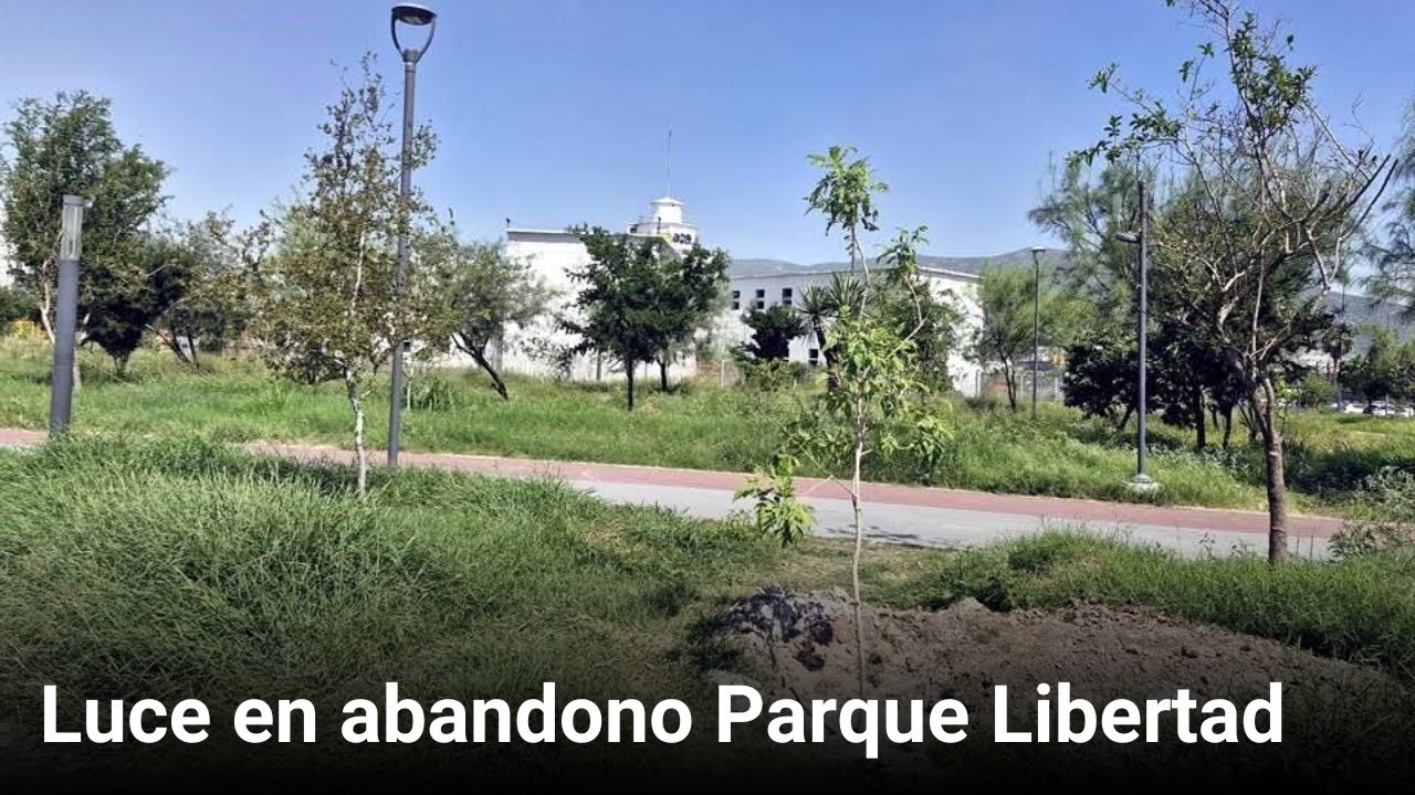 Parque Libertad luce en abandono  | Monterrey