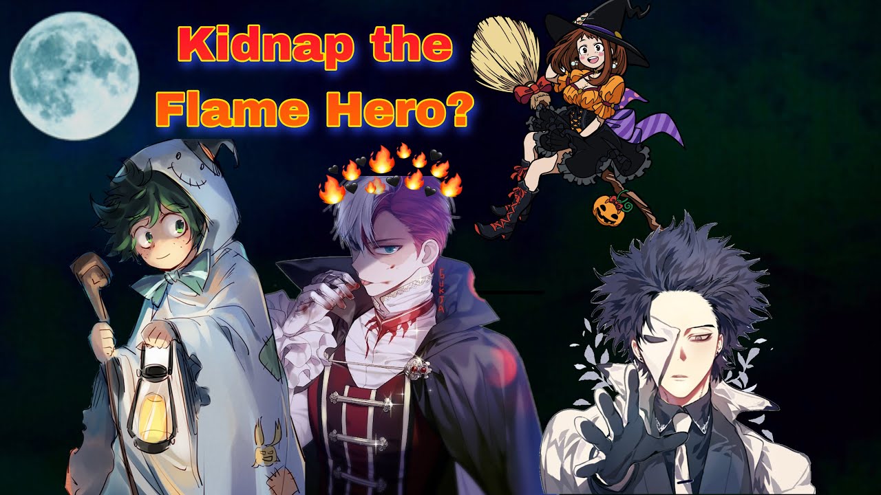 Kidnap the Flame Hero? || Spook Season!!!