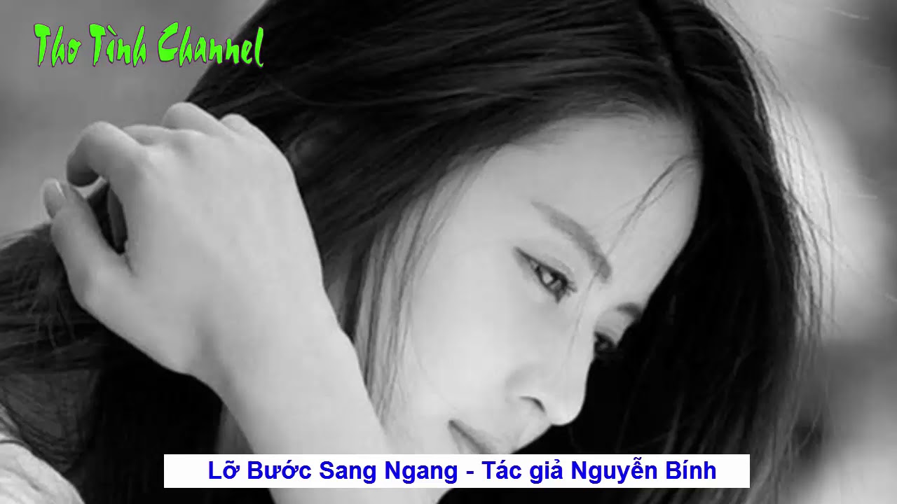 Tuyệt phẩm thơ LỠ BƯỚC SANG NGANG tác giả Nguyễn Bính do NSND Thúy Mùi diễn ngâm
