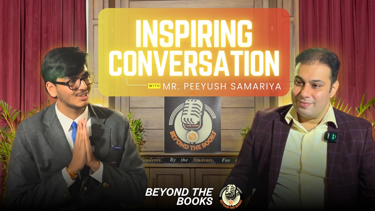 Inspiring Conversation with Mr. Peeyush Samariya | Beyond The Books | St. Paul's School Kota.