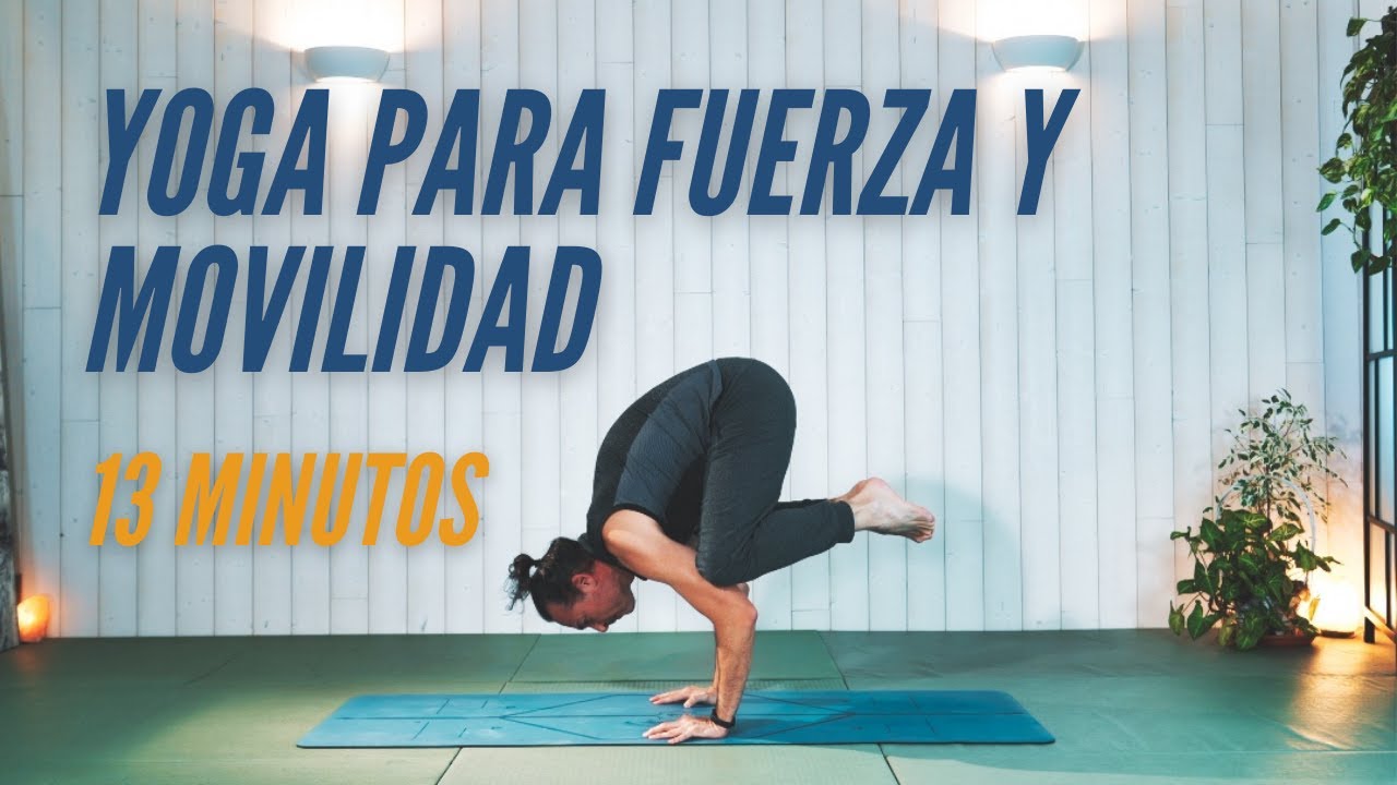 Fuerza y movilidad en 10 minutos. Clase de Yoga.