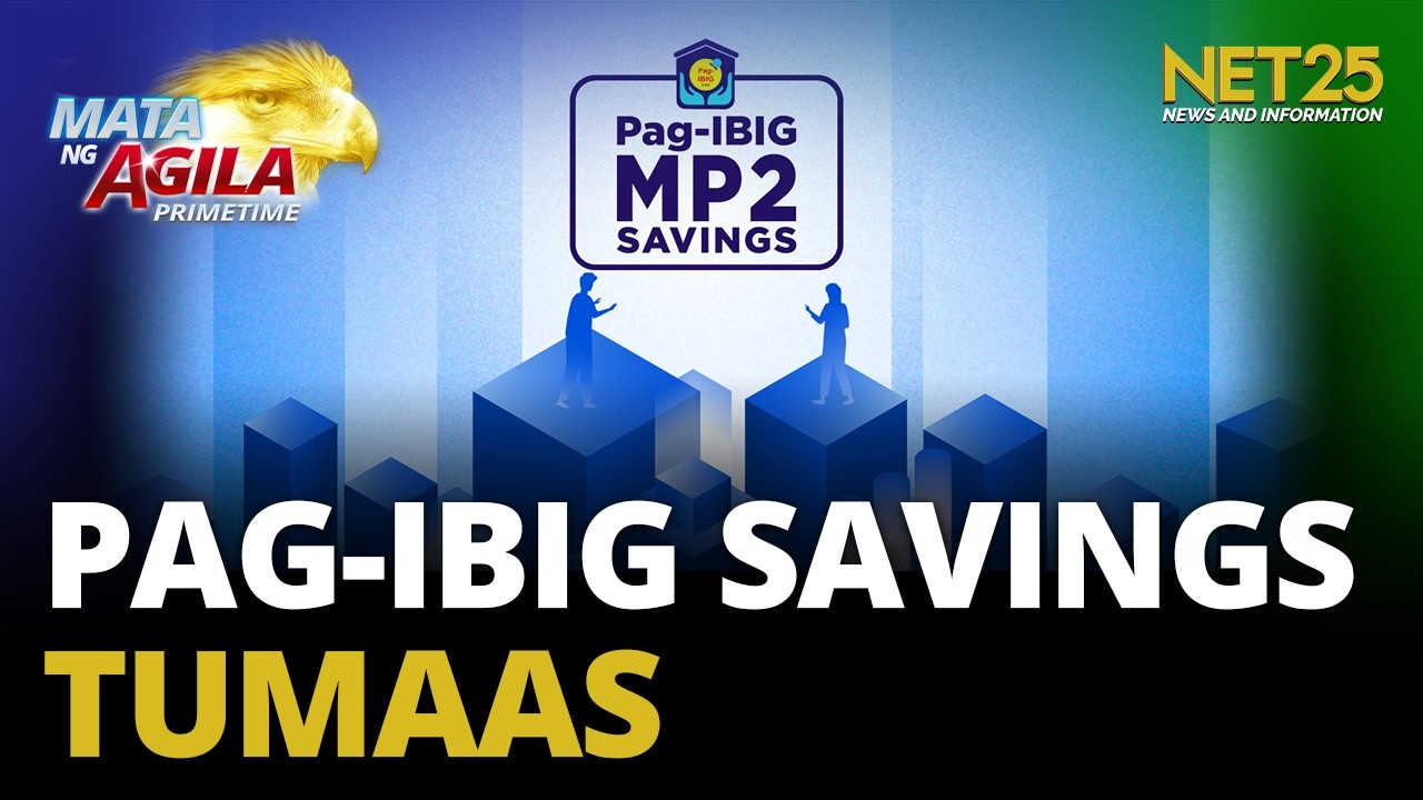 PAG-IBIG members savings sa 2025 tumaas; MP2 lumago