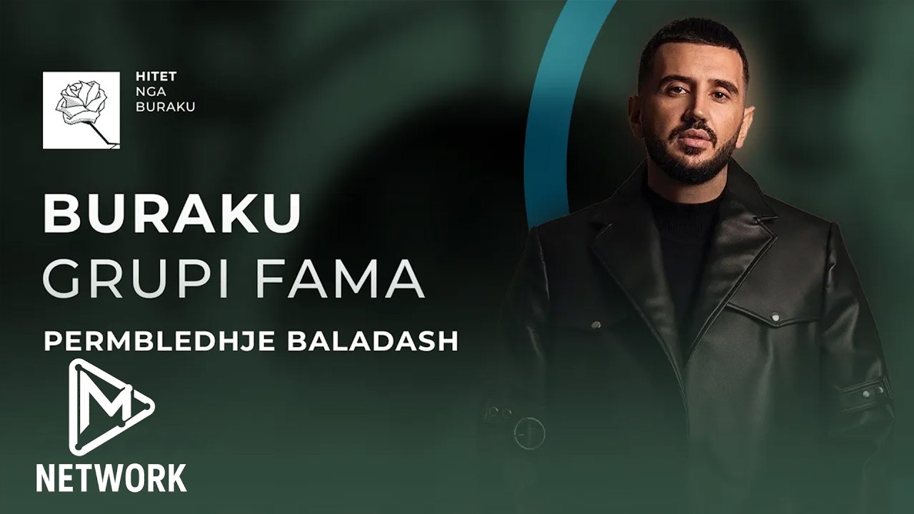 BURAKU & GRUPI FAMA - Permbledhje Baladash
