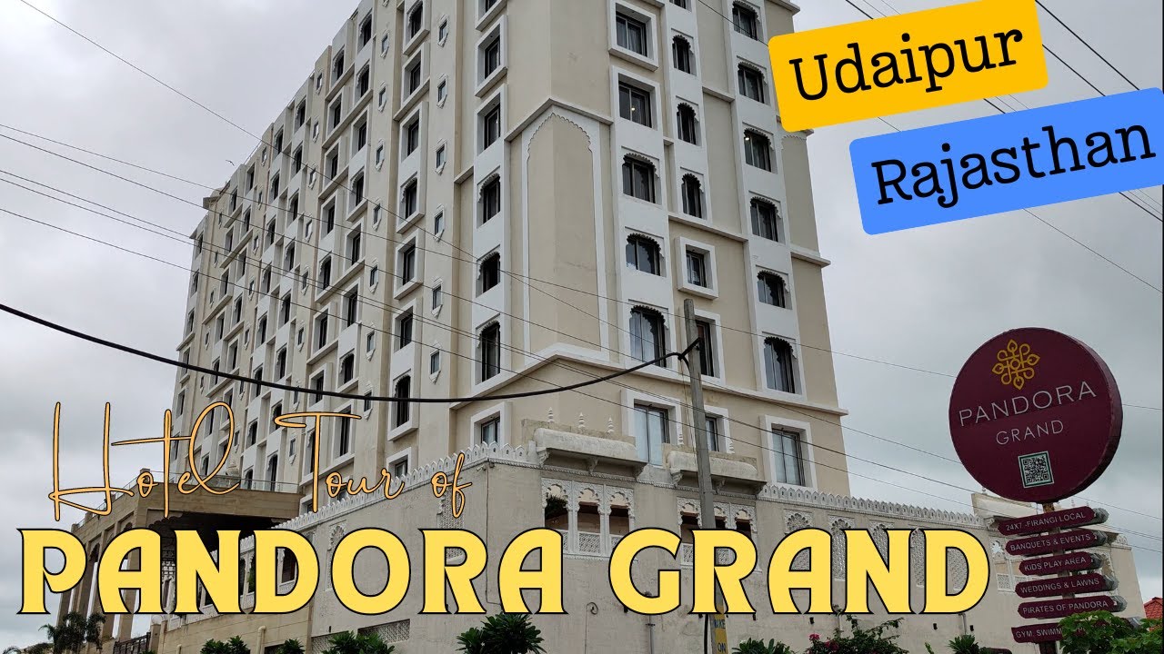 Pandora Grand - Tour | Udaipur, Rajasthan - India