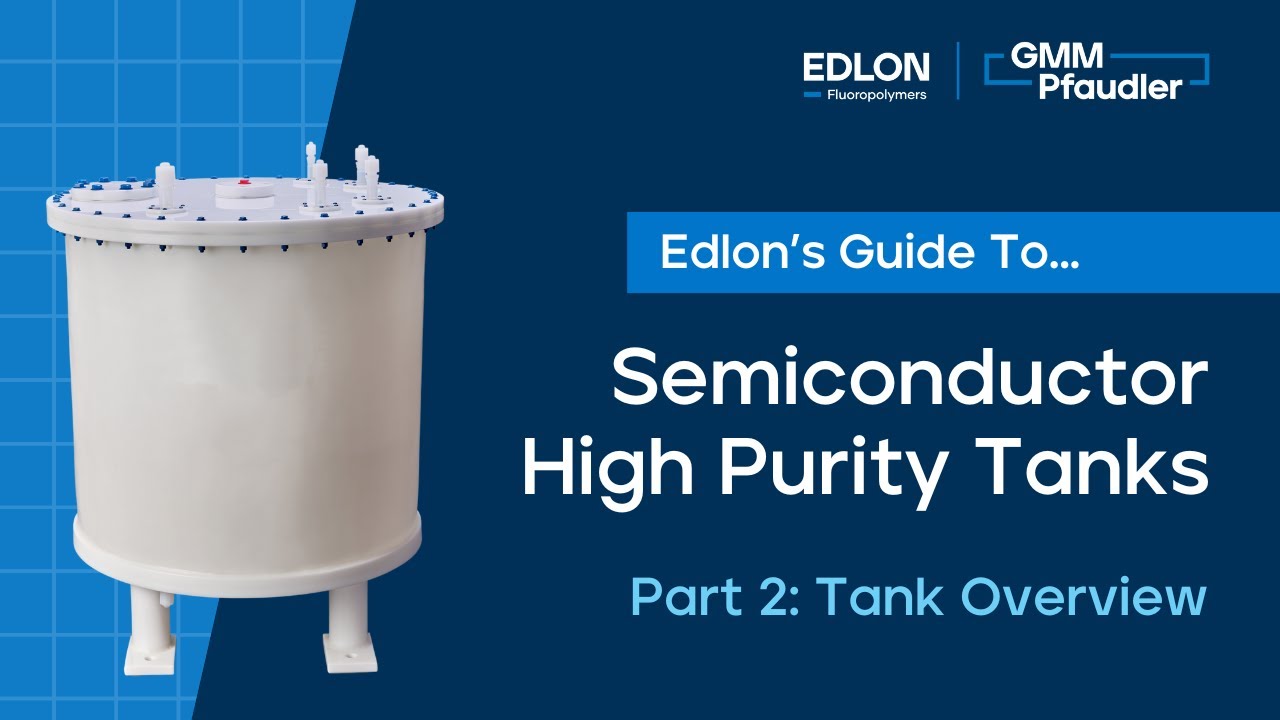 Tank Overview | Edlon’s Guide to Semiconductor Tanks