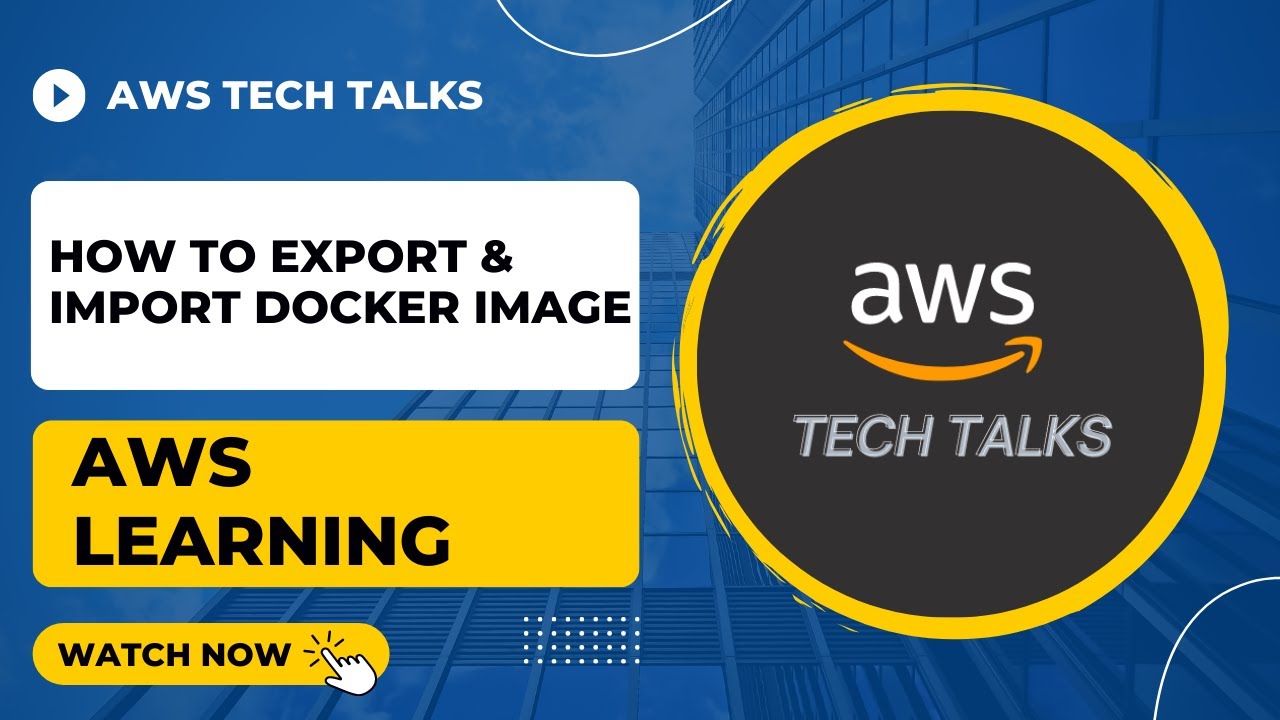How to export and import a Docker Image #aws #docker - Docker - Step2