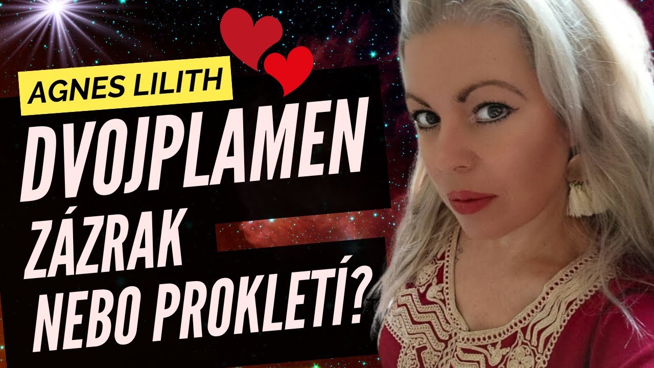 DVOJPLAMEN zázrak nebo prokletí? AGNES LILITH Příznaky transformace osobní rozvoj m. Ava Brožová