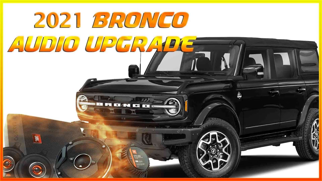 Простое обновление звука Bronco 2021 (объяснение) за 15 минут!